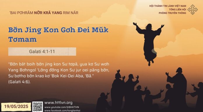 Bơ̆n Jing Kon Gơh Đei Mŭk Tơmam – 19/5/2025