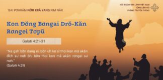Kon Đơ̆ng Bơngai Drŏ-Kăn Rơngei Tơpŭ – 21/5/2025