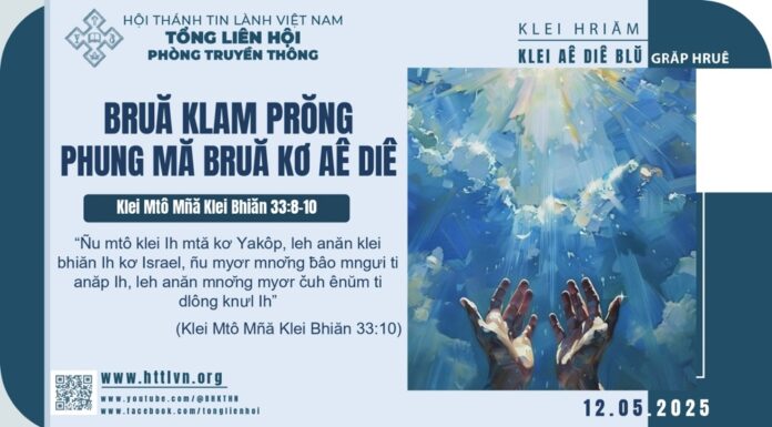 Bruă Klam Prŏng Phung Mă Bruă Kơ Aê Diê – 12/5/2025