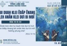 Tui Duah Klei Êđăp Ênang Leh Anăn Klei Dưi Bi Mđĭ – 15/5/2025