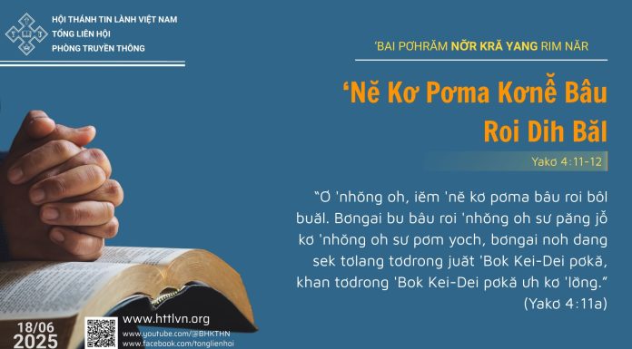 ‘Nĕ Kơ Pơma Kơnê̆ Bâu Roi Dih Băl – 18/6/2025