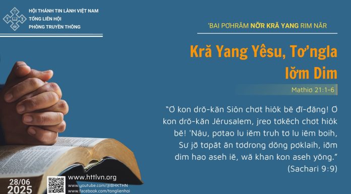 Kră Yang Yêsu, Tơ’ngla Iơ̆m Dim – 28/6/2025