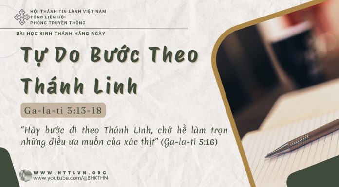 Tự Do Bước Theo Thánh Linh – 25/6/2025