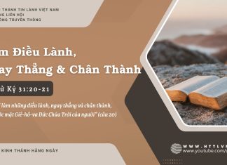 Làm Điều Lành, Ngay Thẳng và Chân Thành – 18/7/2025