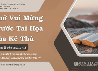 Chớ Vui Mừng Trước Tai Họa Của Kẻ Thù – 27/7/2025
