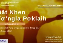 Băt Nhen Tơ’ngla Pơklaih – 1/8/2025