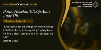 Pơtao Hesekia Tơ’bơ̆p Anat Anot Tih – 3/7/2025