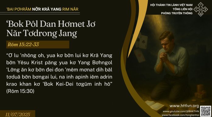 ‘Bok Pôl Dan Hơmet Jơ Năr Tơdrong Jang – 11/7/2025