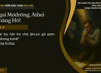 Bơngai Mơdrŏng, Athei Kơchăng Hŏ! – 15/7/2025
