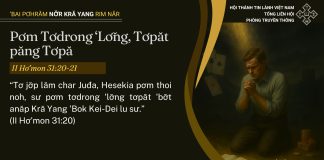 Pơm Tơdrong ‘Lơ̆ng, Tơpăt păng Tơpă – 18/7/2025