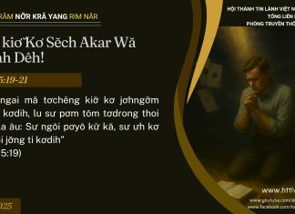 Pơm kiơ̆ Kơ Sĕch Akar Wă Rơđah Dêh! – 21/7/2025