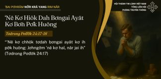 ‘Nĕ Kơ Hiôk Dah Bơngai Ayăt Kơ Bơ̆n Pơ̆k Huŏng – 27/7/2025
