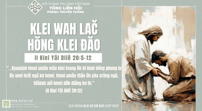 Klei Wah lač Hŏng Klei Đăo – 8/7/2025