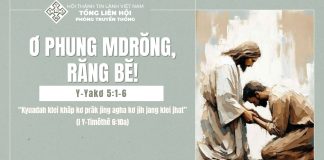 Ơ Phung Mdrŏng, Răng Bĕ! – 15/7/2025