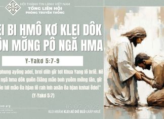Klei Bi Hmô Kơ Klei Dôk Guôn Mơ̆ng Pô Ngă Hma – 16/7/2025