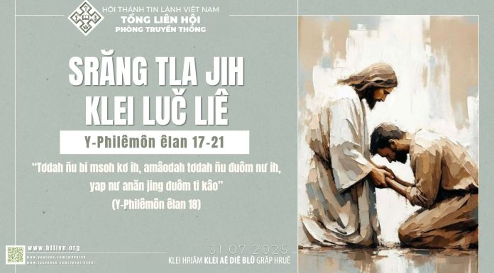 Srăng Tla Jih Klei Luč Liê – 31/7/2025