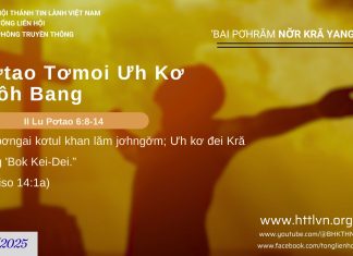 Pơtao Tơmoi Ưh Kơ ‘Bôh Bang – 6/8/2025