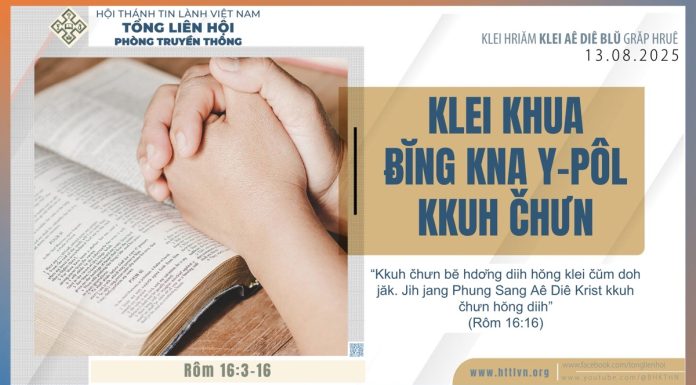 Klei Khua Ƀĭng Kna Y-Pôl Kkuh Čhưn – 13/8/2025