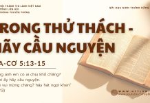 Trong Thử Thách – Hãy Cầu Nguyện – 18/9/2025