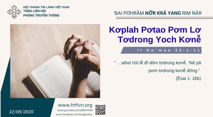 Kơplah Pơtao Pơm Lơ Tơdrong Yoch Kơnê̆ – 12/9/2025