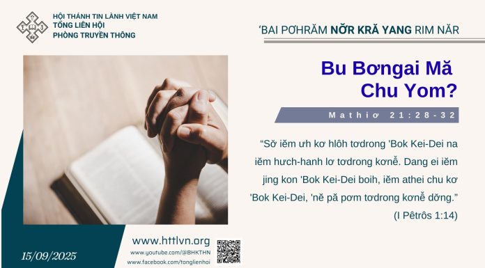 Bu Bơngai Mă Chu Yom? – 15/9/2025