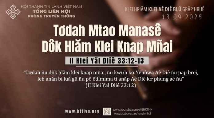 Tơdah Mtao Manasê Dôk Hlăm Klei Knap Mñai – 13/9/2025