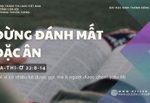 Đừng Đánh Mất Đặc Ân – 14/10/2025