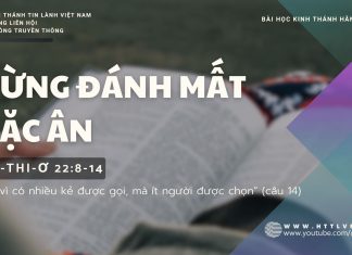 Đừng Đánh Mất Đặc Ân – 14/10/2025