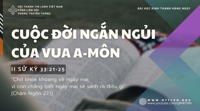 Cuộc Đời Ngắn Ngủi Của Vua A-môn – 28/10/2025