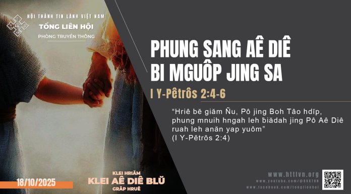 Phung Sang Aê Diê Bi Mguôp Jing Sa – 18/10/2025