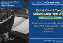 Bơnê Kơ Kră Yang-Kơkuh păng Hơri Ưang – 6/11/2025