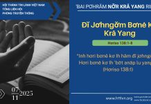 Đĭ Jơhngơ̆m Bơnê Kơ Kră Yang – 7/11/2025