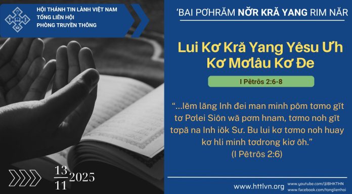 Lui Kơ Kră Yang Yêsu Ưh Kơ Mơlâu Kơ Đe – 13/11/2025