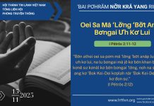 Oei Sa Mă ‘Lơ̆ng ‘Bơ̆t Anăp Bơngai Ưh Kơ Lui – 15/11/2025