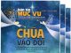 BẢN TIN MỤC VỤ SỐ 109: CHÚA VÀO ĐỜI