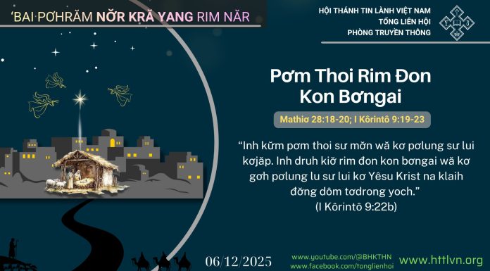 Pơm Thoi Rim Đon Kon Bơngai – 6/12/2025