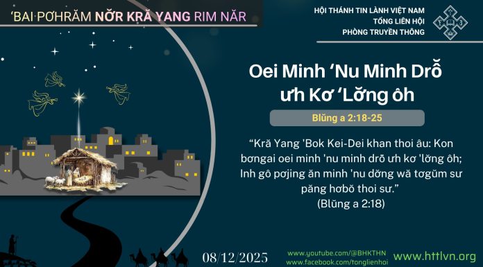 Oei Minh ‘Nu Minh Drô̆ ưh Kơ ‘lơ̆ng ôh – 8/12/2025