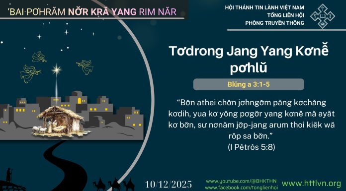 Tơdrong Jang Yang Kơnê̆ pơhlŭ – 10/12/2025