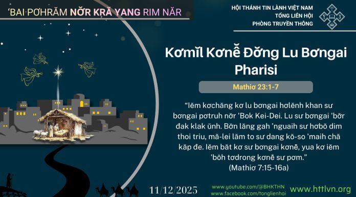 Kơmĭl Kơnê̆ Đơ̆ng Lu Bơngai Pharisi – 11/12/2025