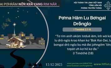 Pơma Hăm Lu Bơngai Drŏnglo – 15/12/2025