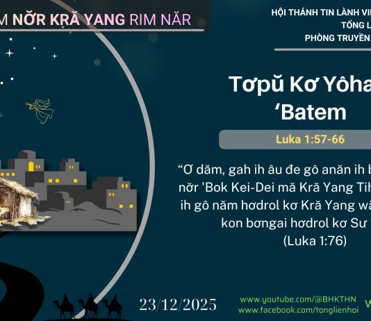 Tơpŭ Kơ Yôhan ‘Batem – 23/12/2025