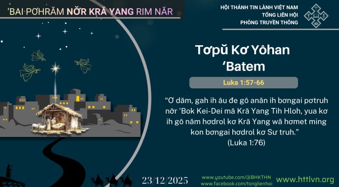 Tơpŭ Kơ Yôhan ‘Batem – 23/12/2025