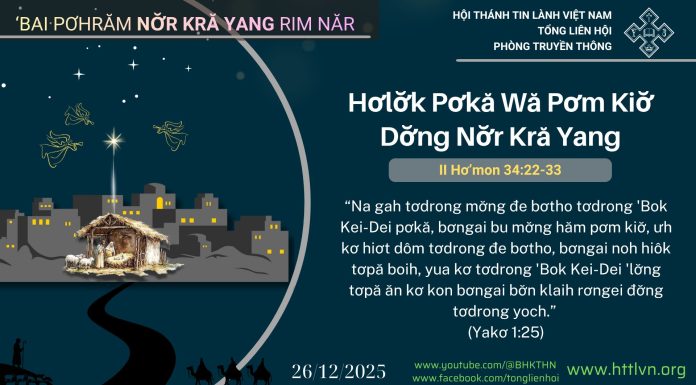 Hơlơ̆k Pơkă Wă Pơm Kiơ̆ Dơ̆ng Nơ̆r Kră Yang – 26/12/2025