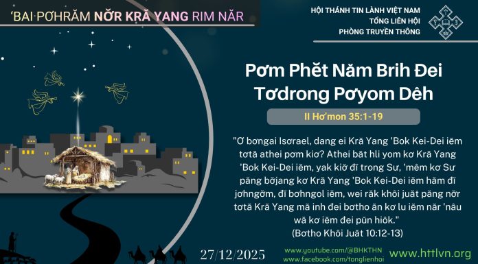 Pơm Phĕt Năm Brih Đei Tơdrong Pơyom Dêh – 27/12/2025