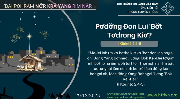 Pơdơ̆ng Đon Lui ‘Bơ̆t Tơdrong Kiơ? – 29/12/2025