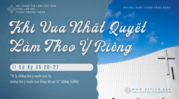 Khi Vua Nhất Quyết Làm Theo Ý Riêng – 26/1/2026