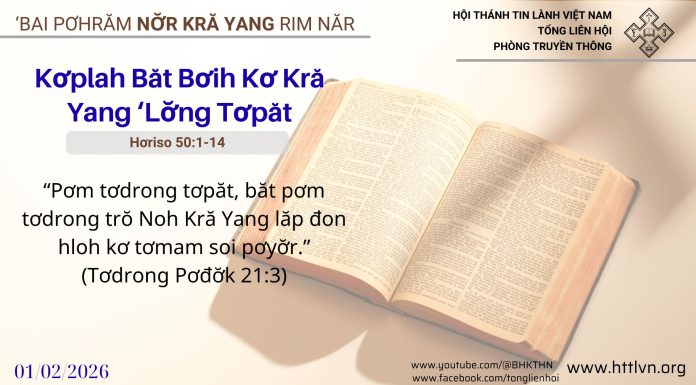 Kơplah Băt Bơih Kơ Kră Yang ‘Lơ̆ng Tơpăt – 1/2/2026