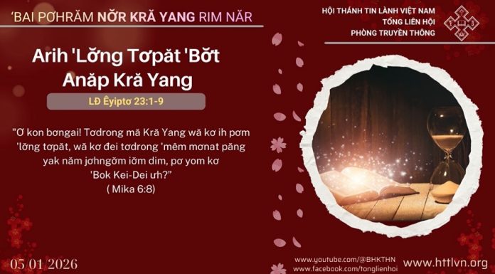 Arih ‘Lơ̆ng Tơpăt ‘Bơ̆t Anăp Kră Yang – 5/1/2026