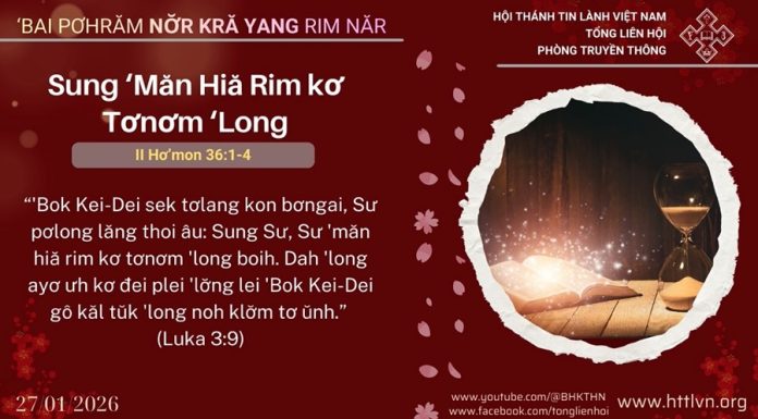 Sung ‘Măn Hiă Rim kơ Tơnơm ‘Long – 27/1/2026