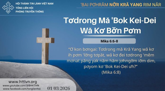 Tơdrong Mă ‘Bok Kei-Dei Wă Kơ Bơ̆n Pơm – 1/3/2026